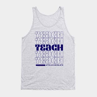 Teach #Teacherlife Tank Top